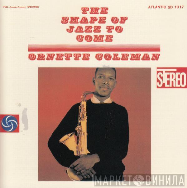  Ornette Coleman  - The Shape Of Jazz To Come