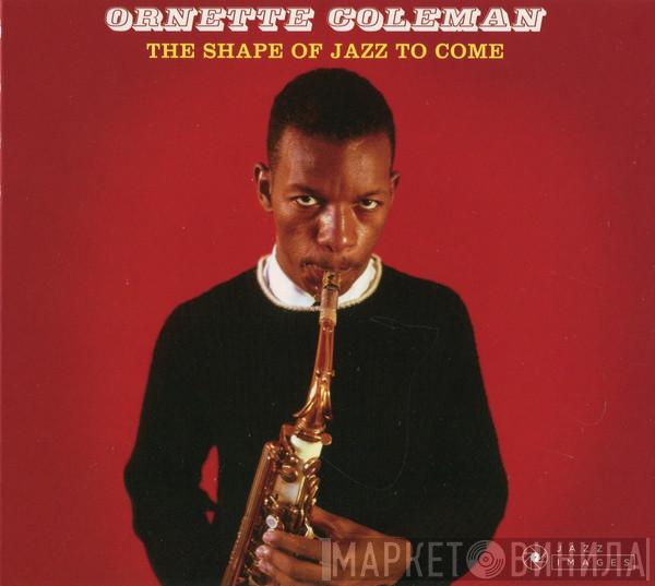  Ornette Coleman  - The Shape of Jazz to Come