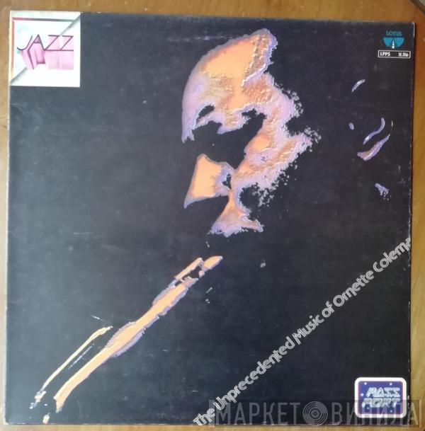 Ornette Coleman - The Unprecedented Music Of Ornette Coleman