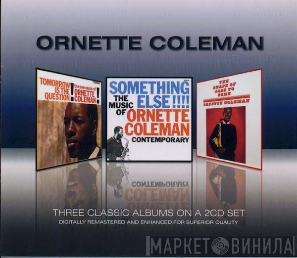 Ornette Coleman - Three Classic Albums