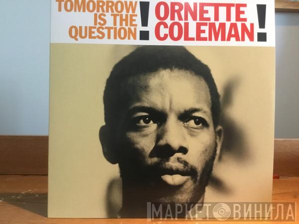 Ornette Coleman - Tomorrow Is The Question