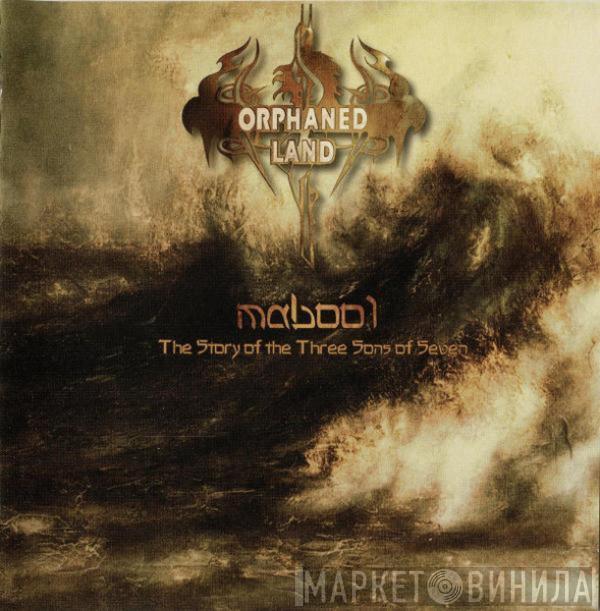 Orphaned Land - Mabool - The Story Of The Three Sons Of Seven