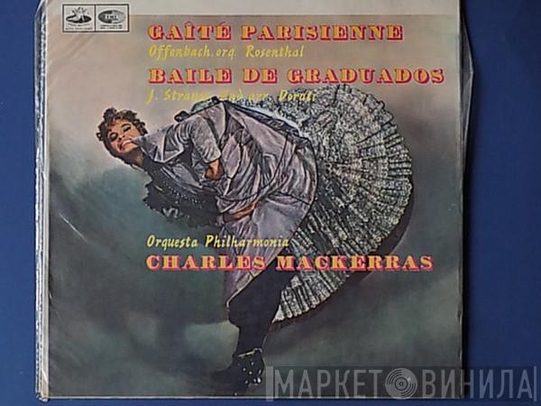 Orq.: Jacques Offenbach , Manuel Rosenthal Arr. Johann Strauss Jr. - Antal Dorati , Philharmonia Orchestra  Sir Charles Mackerras  - Gaité Parisienne / Baile De Graduados