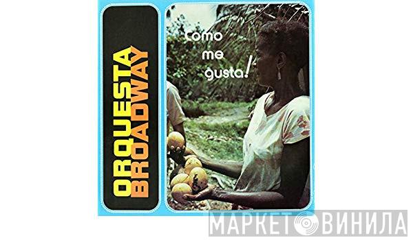  Orquesta Broadway  - Como Me Gusta!