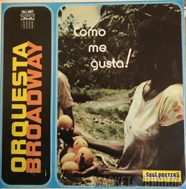  Orquesta Broadway  - Como Me Gusta!