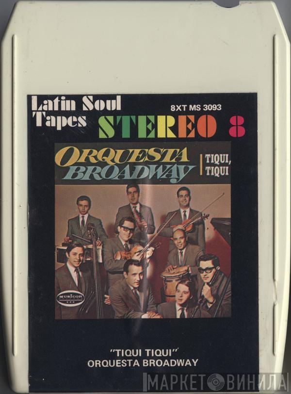  Orquesta Broadway  - Tiqui, Tiqui
