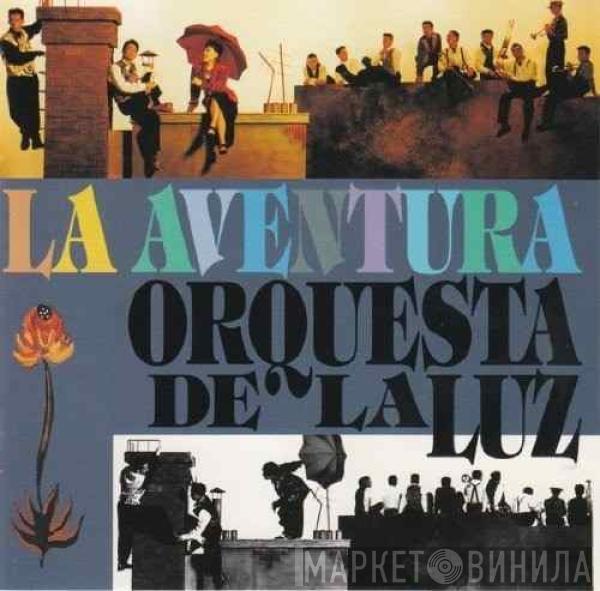 Orquesta De La Luz - La Aventura
