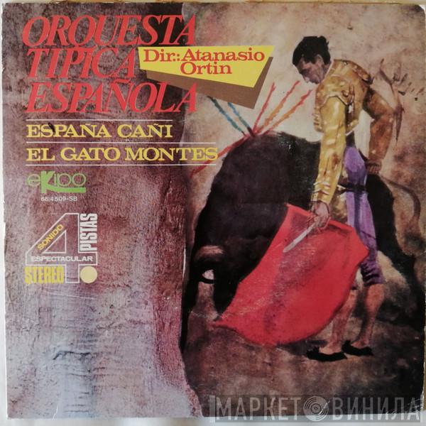 Orquesta Típica Española, Atanasio Ortin - España Cañi / El Gato Montes