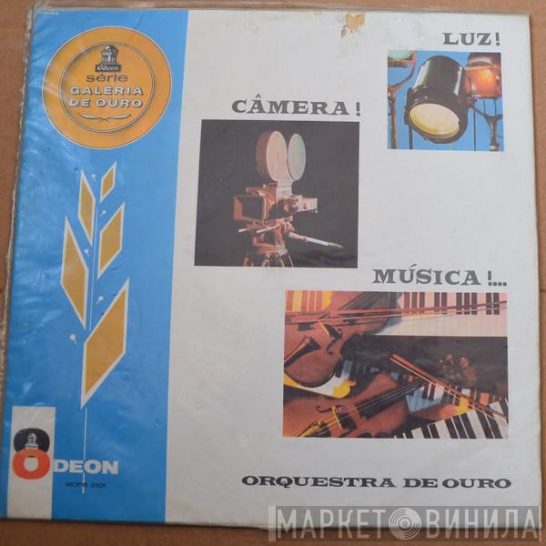 Orquestra De Ouro - Luz! Câmera! Música!