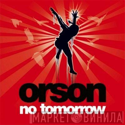 Orson  - No Tomorrow