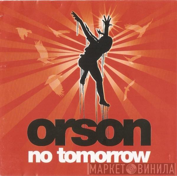  Orson   - No Tomorrow