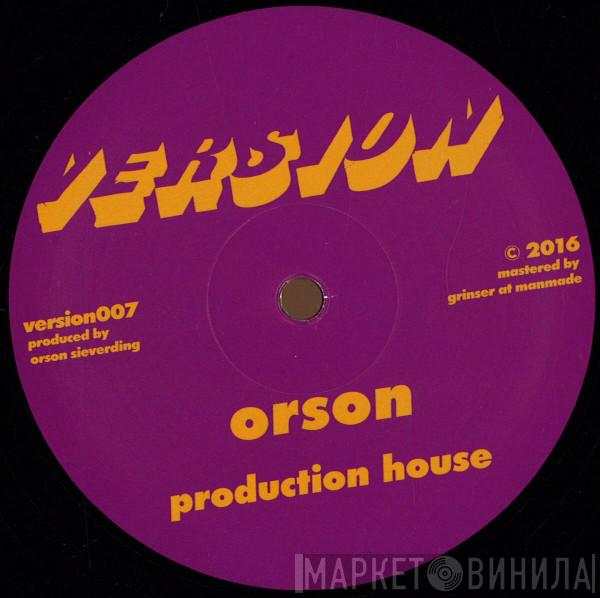 Orson  - Production House