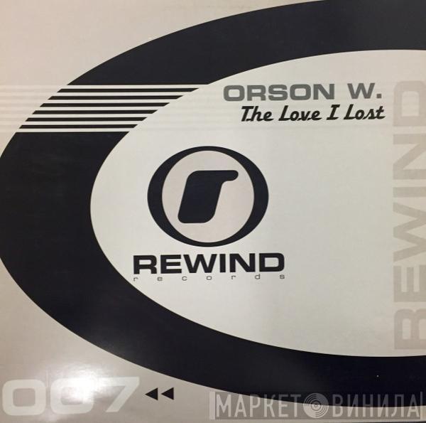 Orson W - The Love I Lost