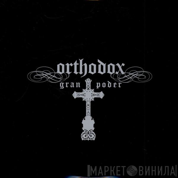 Orthodox  - Gran Poder