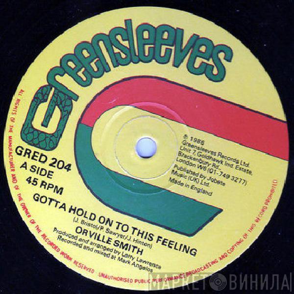 Orville Smith - Gotta Hold On To This Feeling