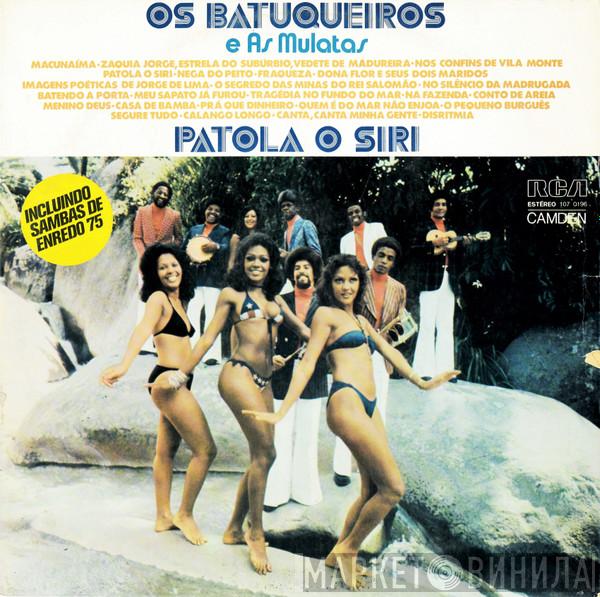 Os Batuqueiros, As Mulatas - Patola O Siri