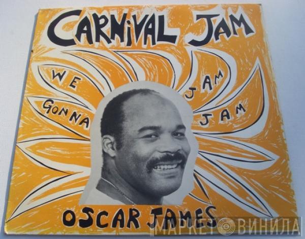 Oscar James  - Carnival Jam "We Gonna Jam Jam"