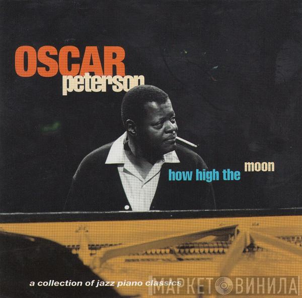  Oscar Peterson  - How High The Moon