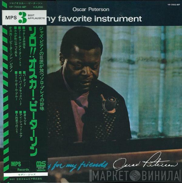  Oscar Peterson  - My Favorite Instrument (Exclusively For My Friends)