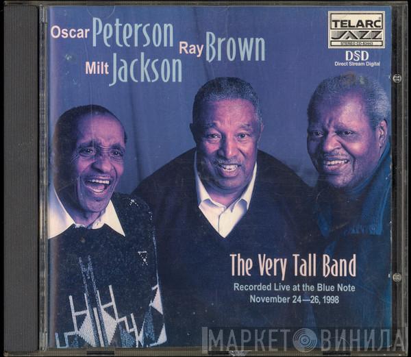 , Oscar Peterson , Ray Brown  Milt Jackson  - The Very Tall Band