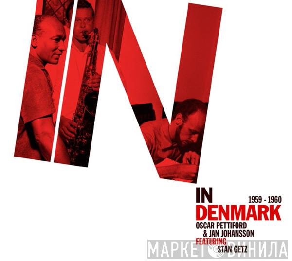 Oscar Pettiford, Jan Johansson, Stan Getz - In Denmark 1959 - 1960