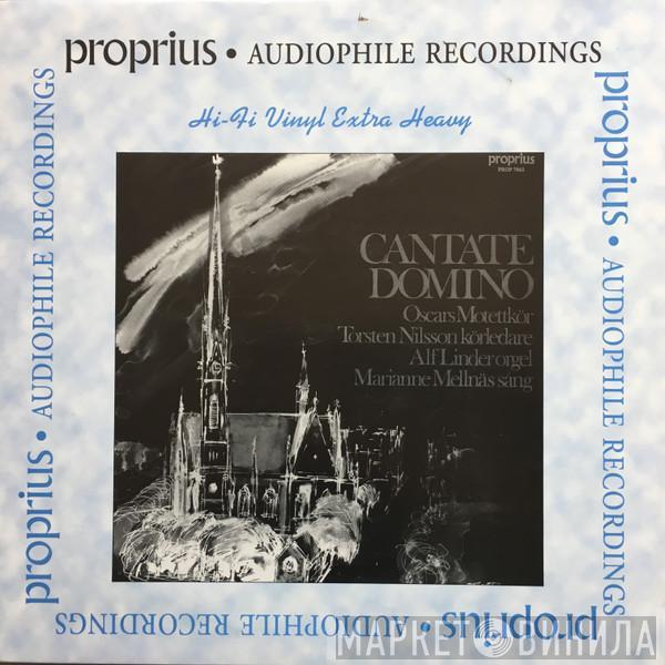 , Oscars Motettkör , Torsten Nilsson , Alf Linder  Marianne Mellnäs  - Cantate Domino