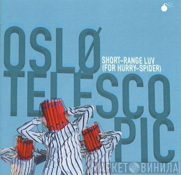 Oslø Telescopic - Short-Range Luv (For Hurry-Spider)