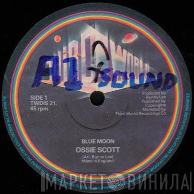 Ossie Scott - Blue Moon / South Of The Border