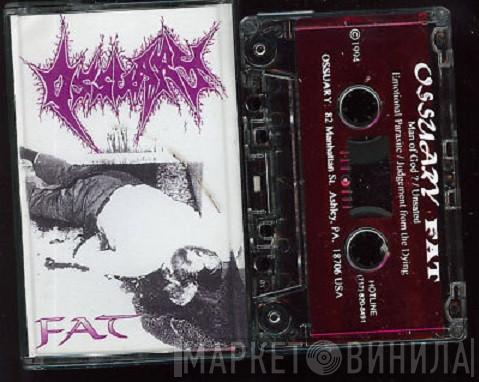  Ossuary   - Fat