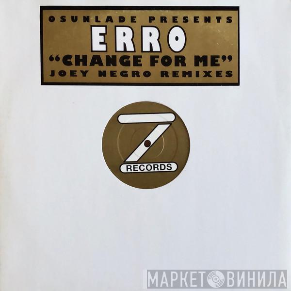Osunlade, Erro - Change For Me (Joey Negro Remixes)