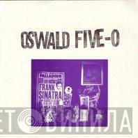 Oswald Five-O - Heavy Shoes / Lovers Understand
