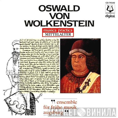 - Oswald von Wolkenstein  Ensemble Für Frühe Musik Augsburg  - Oswald Von Wolkenstein