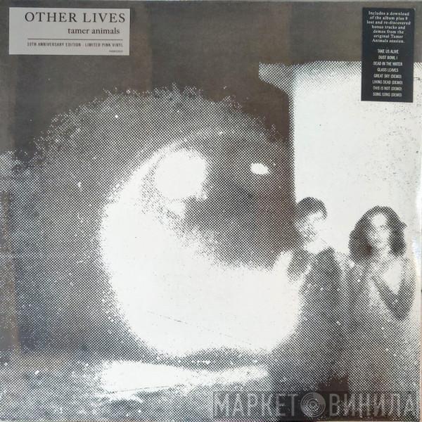 Other Lives - Tamer Animals