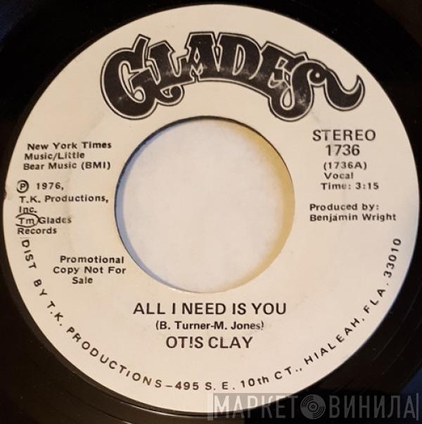 Otis Clay - All I Need Is You