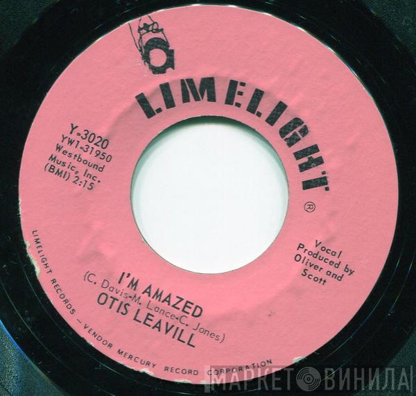 Otis Leavill - I'm Amazed
