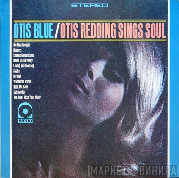  Otis Redding  - Otis Blue / Otis Redding Sings Soul