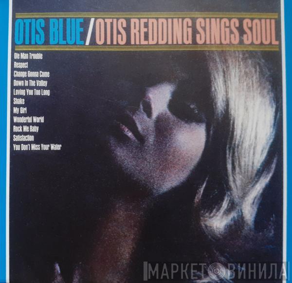  Otis Redding  - Otis Blue / Otis Redding Sings Soul