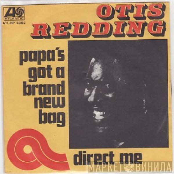  Otis Redding  - Papa's Got A Brand New Bag / Direct Me