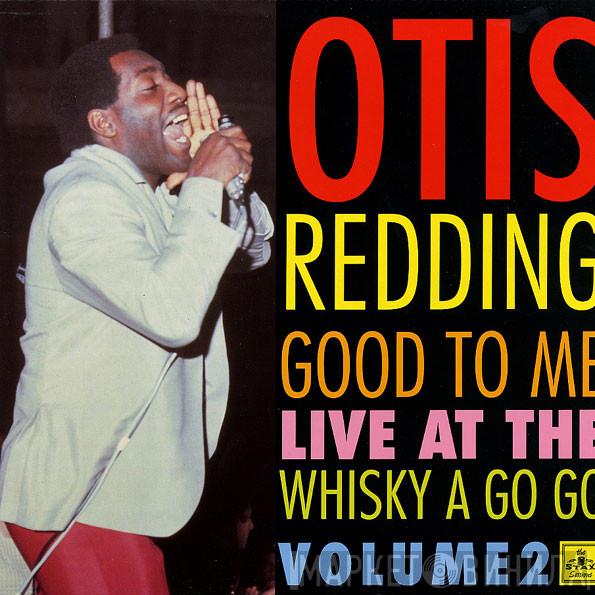 Otis Redding - Good To Me - Live At The Whisky A Go Go - Volume 2