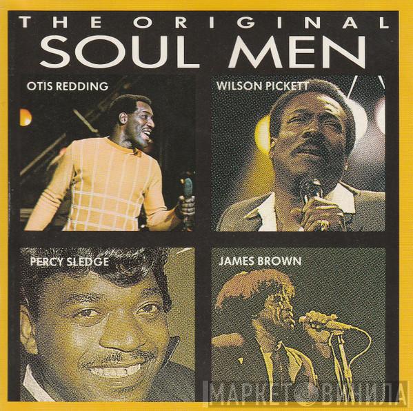 , Otis Redding , Percy Sledge , Wilson Pickett  James Brown  - The Original Soul Men