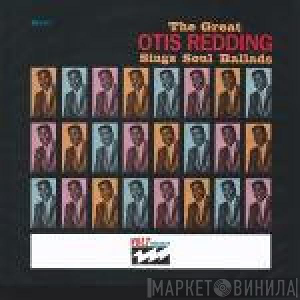  Otis Redding  - The Great Otis Redding Sings Soul Ballads