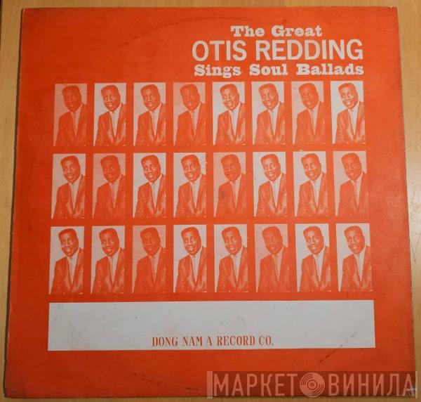  Otis Redding  - The Great Otis Redding Sings Soul Ballads