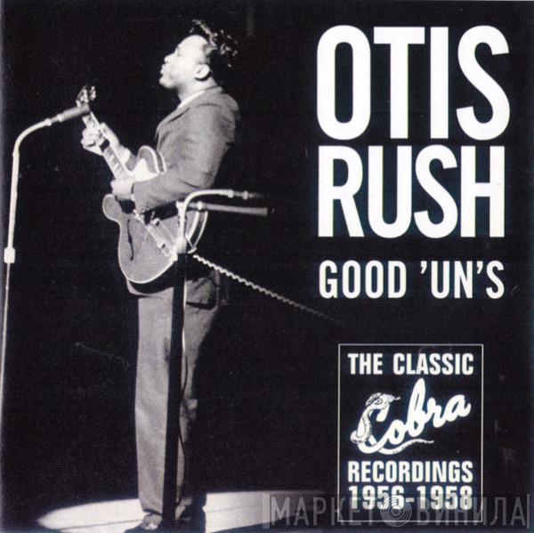 Otis Rush - Good 'Un's (The Classic Cobra Recordings 1956-1958)