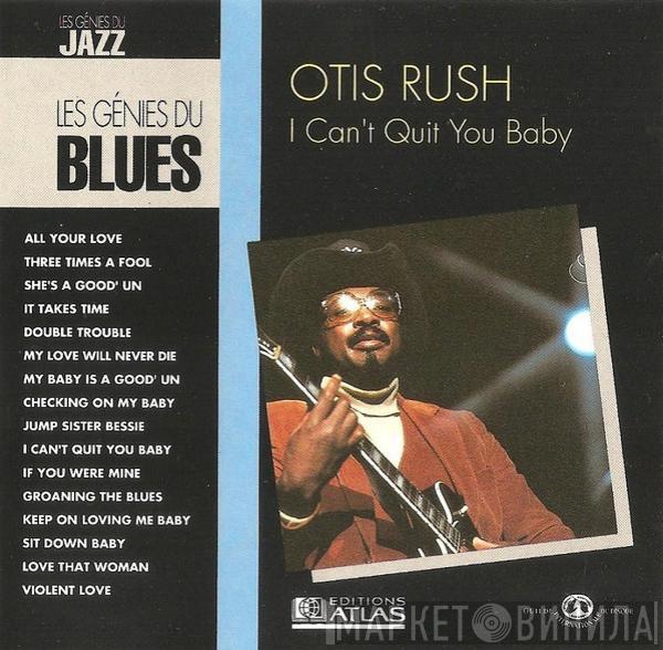  Otis Rush  - I Can't Quit You Baby