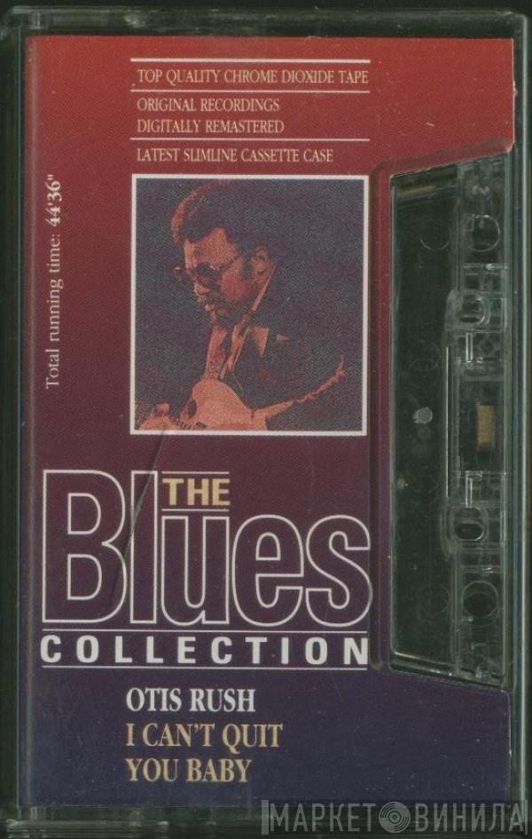 Otis Rush - I Can't Quit You Baby
