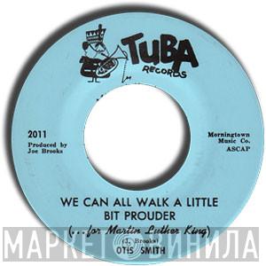 Otis Smith  - We Can All Walk A Little Bit Prouder (...for Martin Luther King)