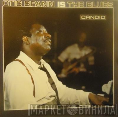 Otis Spann - Otis Spann Is The Blues