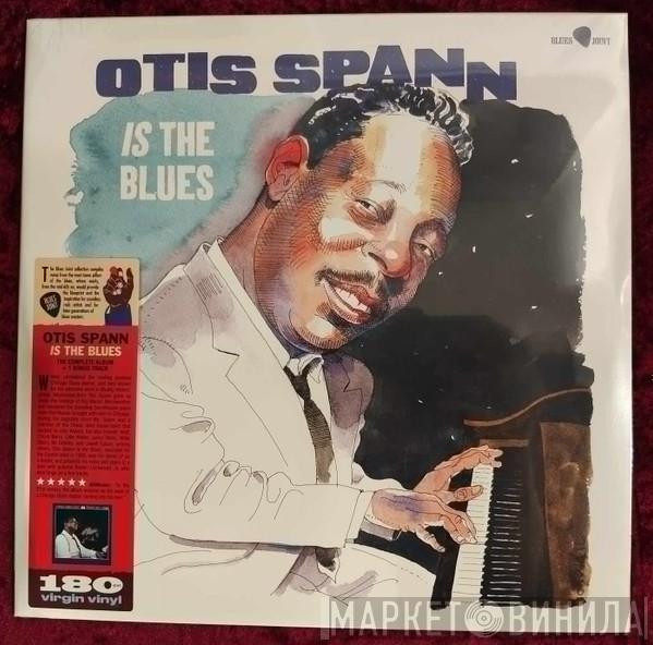 Otis Spann - Otis Spann Is The Blues