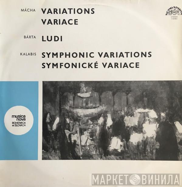 Otmar Mácha, Lubor Bárta, Viktor Kalabis - Variations / Ludi / Symphonic Variations