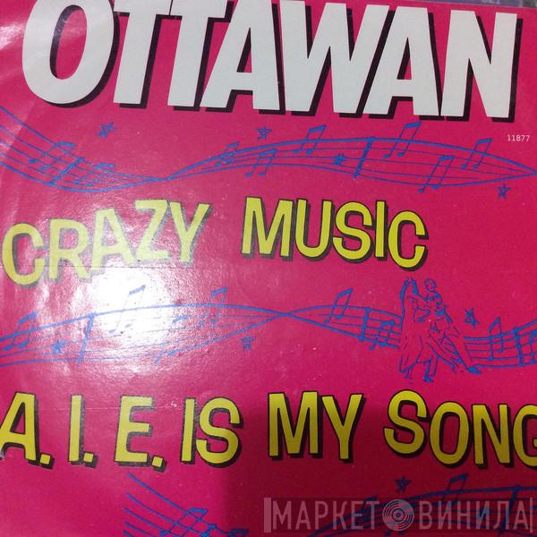  Ottawan  - Crazy Music / A.I.E. Is My Song